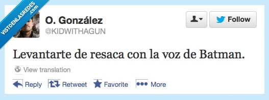 resaca,voz,batman,soy batman,i'm batman,voz ronca,resacon,afonico