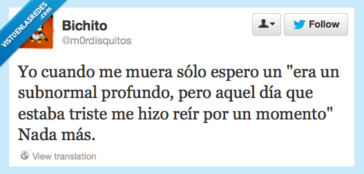 muera,subnormal,insultar,triste,reir,cementerio,entierro