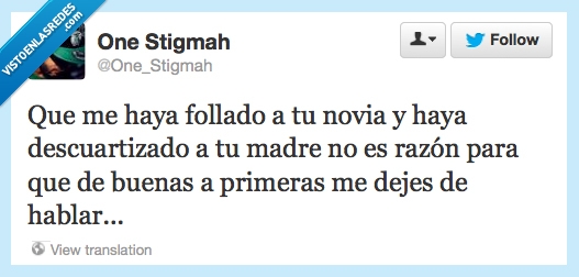 dejar,cuanto rencor,hablar,descuartizar,madre