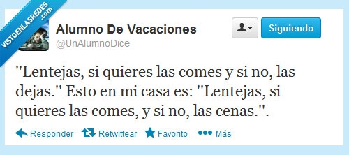 lentejas,quiere,comer,cenar,casa,dejar