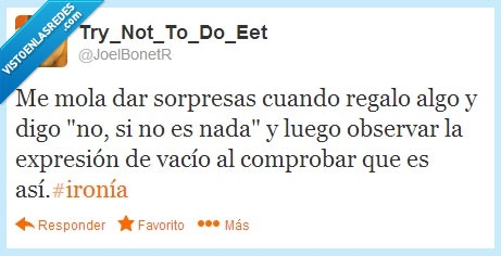 ironia,cumpleaños,regalo,no es nada