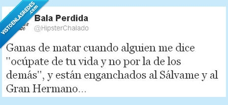 gran hermano,salvame,hipocresía,vida de los demás
