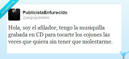 afilador,musica,grabada,cd,molestar,ruido