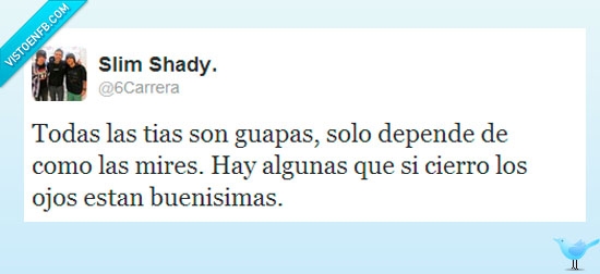 tias,guapas,cerrar,ojos,feas