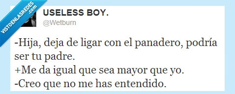 mayor,ligar,hija,padre,panadero