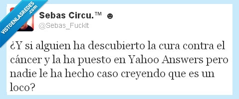 yahoo respuestas,pinzado,cáncer,loco
