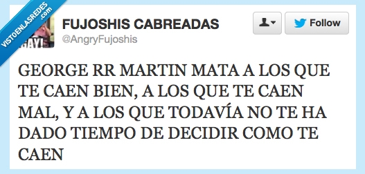twitter,Juego de Tronos,matar,Cancion de Hielo y Fuego,George RR Martin,autor