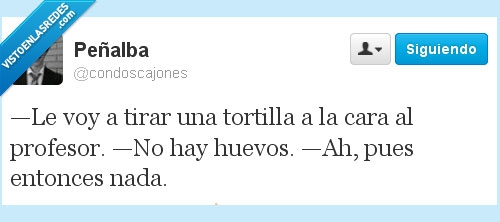 profesor,colegio,clase,huevos,twitter,condoscajones,tortilla