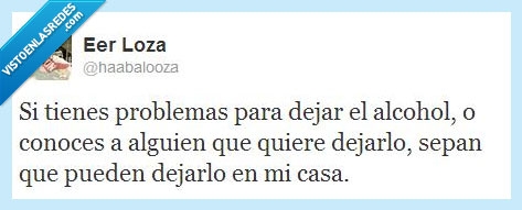 alcohol,problemas,amigo,dejar,conocer,casa