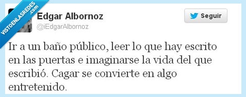 twitter,baño público,entretenido,leer,imaginar,vida