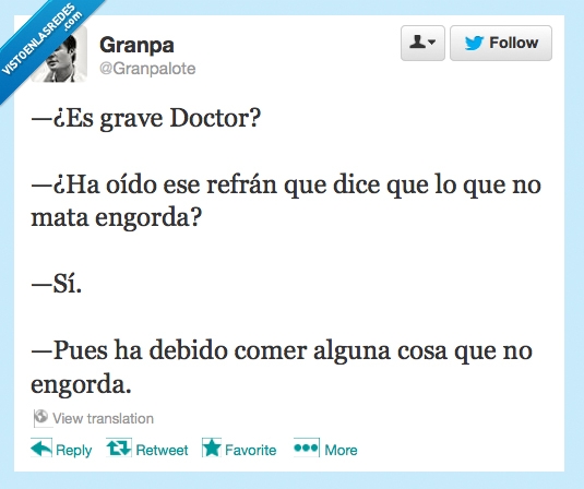 grave,doctor,morir,engorda,mata