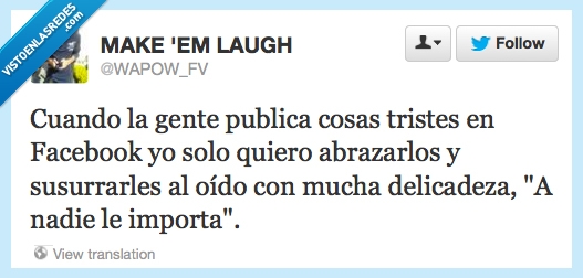 a nadie le importa,susurro,estados,facebook,delicadeza