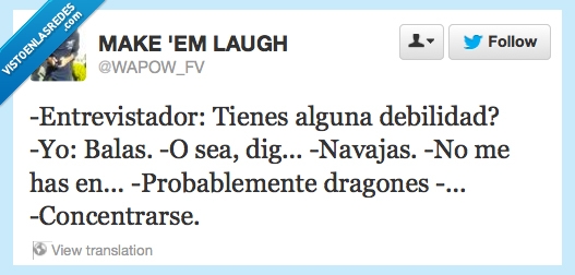 debilidad,concentración,dragones,balas,armas,inmune,entrevista