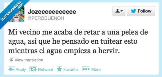 pelea,agua,hervir,caliente,globos,twitter,vecino