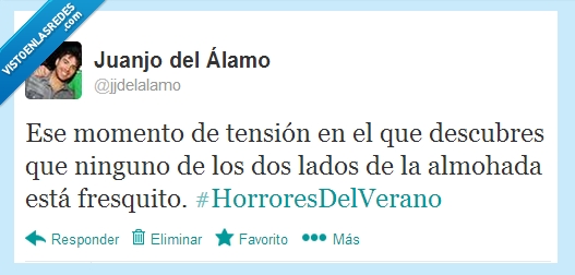 tensión,fresquito,verano,ojú que caló,almohada,imposible dormir,lado