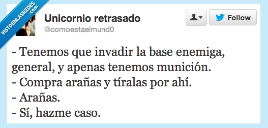 comoestaelmund0,general,invasión,arañas,unicornio retrasado,twitter