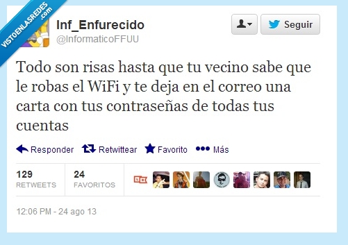 365685 - TÚ sigue robando Wifi, sigue... por @informaticoFFUU