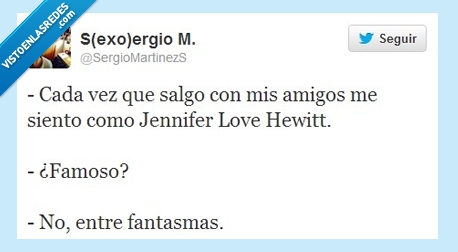 entre fantasmas,famoso,jennifer love hewitt,salir,amigos
