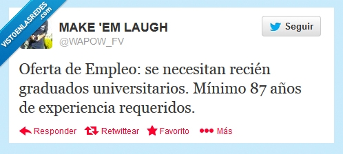 wapow,estupidez,viejo,experiencia,recién graduado,empleo,desempleo