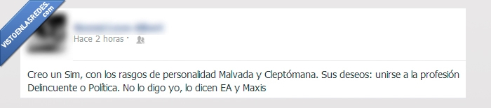 politicos,chorizos,no lo digo yo,saben,Maxis,EA,robar,politica,politico,delincuente,cleptomano,malvado,cleptomana,malvada,personalidad,rasgos,sims