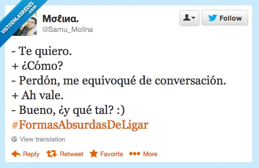 te quiero,perdon,equivoque,equivocar,conversacion,forma,absurda,ligar