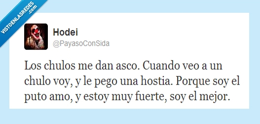 367999 - Chulos, los reventaba por @payasoconsida