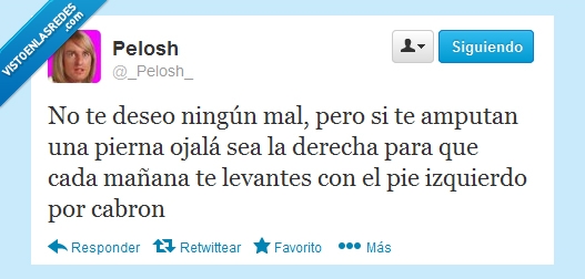 izquierdo,cabrón,levantar,izquierda,derecha,pierna,mal,desear,pie