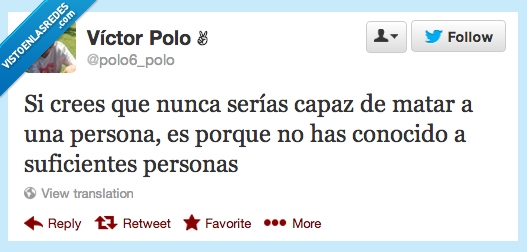 Matar,personas,conocido,capaz,suficiente