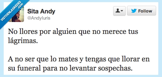 llorar,merece,alguien,matar,sospecha,funeral,llores,lagrimas