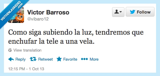 subir,luz,tener,enchufar,vela,tele,dinero