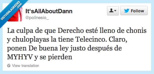 Twitter,De buena ley,choni,cultura,telecinco,MYHYV,mujeres y hombres y viceversa,cani,músculos,chuloplaya