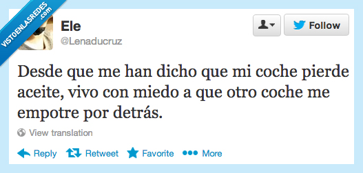 dicho,coche,pierde,aceite,vivo,miedo,empotre,detras