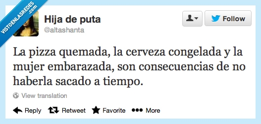 sacarla a tiempo,pizza,cerveza,embarazada,quemada,congelada