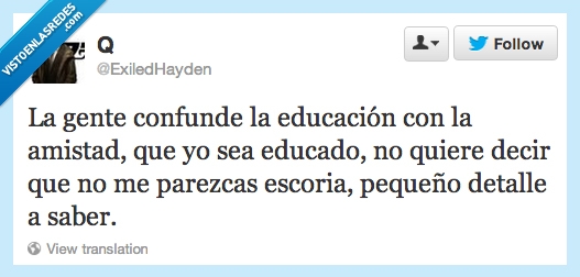 Sabiduría,Verdades,Como,Puños,educado,decir,escoria,detalle,saber,odiar