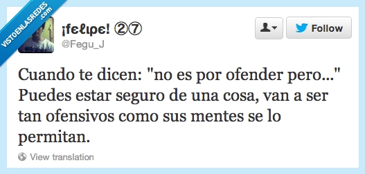 frase,verdad,ofender,mente,no es por ofender,ofensivo
