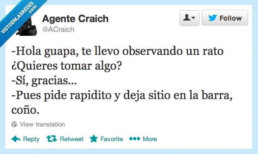 guapa,camarero,tirar,caña,ligar,tomar,quieres,algo,barra,deja,sitio