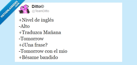 tu morro con el mio,twitter,ingés,traducir,Tomorrow,bandido