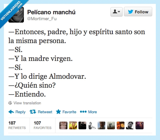 madre,virgen,almodovar,entiendo,misma,padre,hijo,dios,espiritu santo