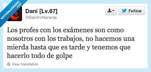 corregir,examenes,vagos,¡hoy tengo 30 examenes!,profes,estudiar,ultimo dia