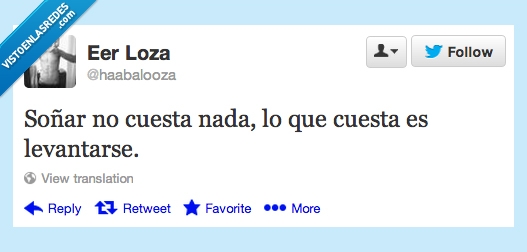 costar,cuesta,nada,levantarse,que quede claro,soñar