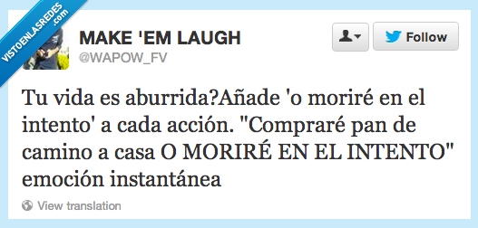 aburrido,pan,solución,o moriré en el intento,emoción