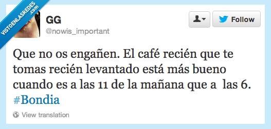 bueno,rico,mejor,sabe,engaño,diferente,cafe