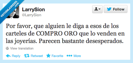compro oro,cartel,desesperado,joyeria,venden,vender,alguien