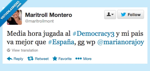 jugar,democracy3,recortes,marca españa,troll,marilo montero,rajoy,mejor
