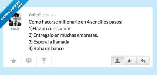 trabajo,lol,españa,paro,millonario,dinero,atracar,robar,banco