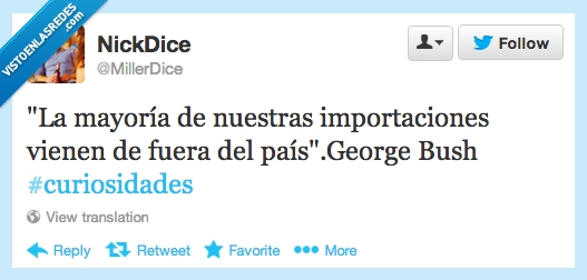 presidente,país,importación,George Bush,vaya frasecita,Perla,USA