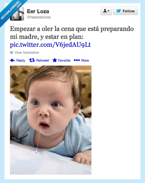 empezar,estar en plan,baba,caer,preparar,oler,madre,cena