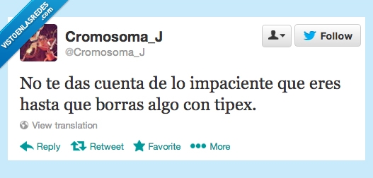 esperar,tippex,impaciente,borrar,algo