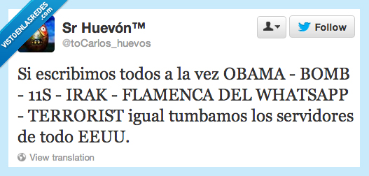 obama,bomb,irak,flamenca,whatsapp,terrorist,servidores,espionaje,espiar