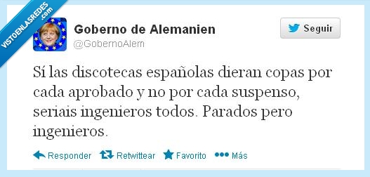 Merkel,Rajoy,Ley WERT,Estudios,copa,suspenso,ingeniero,paro,discoteca